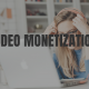 How To Successfully Monetize Your Online Videos